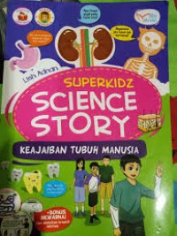 Image of Superkidz Science Story : Keajaiban Tubuh Manusia