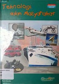 Image of Teknologi dalam Masyarakat: Buku Pengayaan Seri Pengetahuan Umum