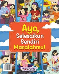 Image of Ayo, Selesaikan Sendiri Masalahmu!