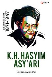 K.H. Hasyim Asy'ari : Biografi Singkat 1871-1947
