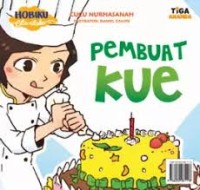 Image of Pembuat kue : Hobiku Cita-Citaku