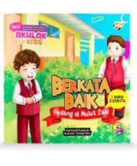 Image of Seri Akhlak for Kids: Berkata Baik: Pedang di Mulut Zaki
