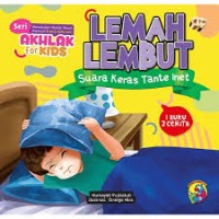 Image of Seri Akhlak for Kids: Lemah Lembut: Suara Keras Tante Inet