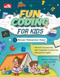 Image of Fun Coding For Kids : Belajar Pemograman Dasar
