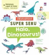 Image of Ensiklopedia Super Seru: Halo, Dinosaurus!