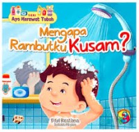 Image of Seri Ayo Merawat Tubuh: Mengapa Rambutku Kusam?