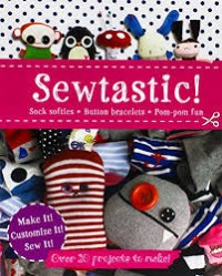 Image of Sewtastic! Hardcover Book: Over 20 Projects to Make