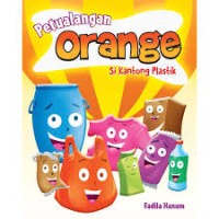 Image of Petualang Orange Si Kantong Plastik