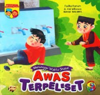 Image of Seri Anak Saleh Didoakan Malaikat: Awas Terpeleset : Menunggu Waktu Shalat