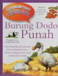 Image of Aku Ingin Tahu Mengapa: Burung Dodo Punah Dan banyak Pertanyaan Lain Tentang Hewan-hewan yang Telah atau Terancam Punah